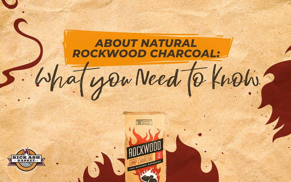About Natural Rockwood Charcoal: What You Need to Know