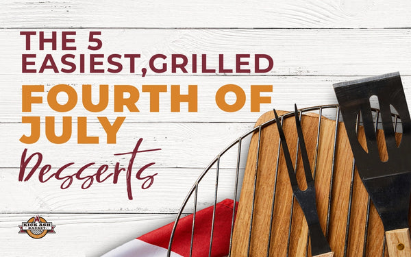 The 5 Easiest Grilled Fourth of July Desserts
