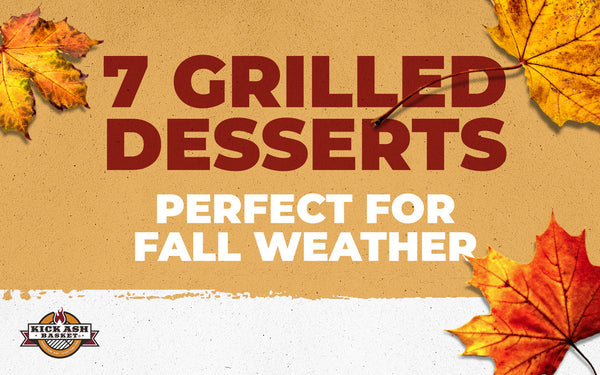 7 Grilled Desserts Perfect for Fall Weather