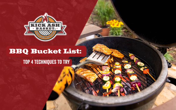 BBQ Bucket List: Top 4 Techniques To Try