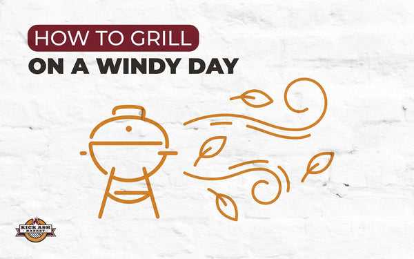 How to Grill on a Windy Day
