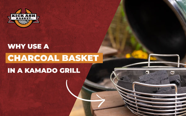 Why use a charcoal basket in a Kamado Grill image