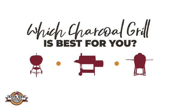 Which Charcoal Grill is Best for You?